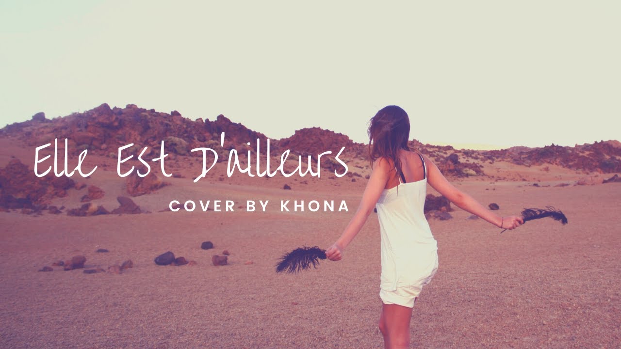 Elle Est D Ailleurs Paroles www.youtube.com