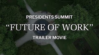 Trailer "Future of Work" - Presidents Summit, October 6, 2017