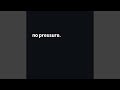 No Pressure mp3