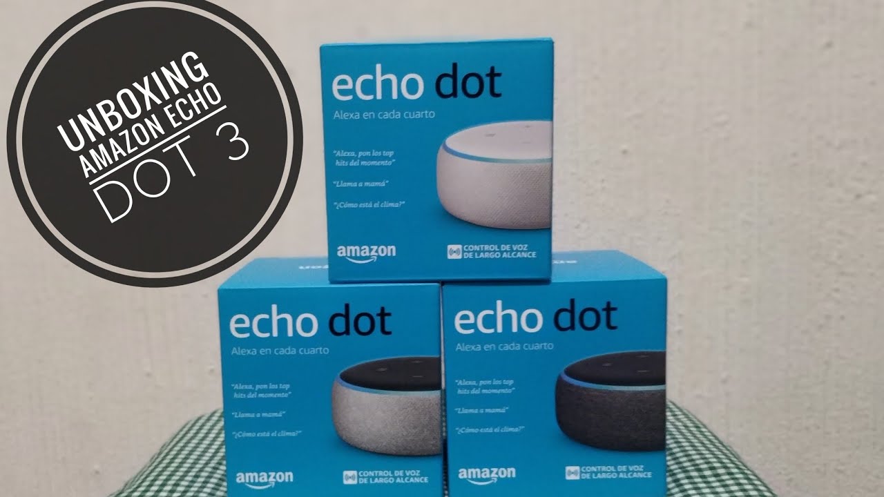 Unboxing Amazon Echo Dot 3 | Qué hay en la caja del Amazon Echo Dot 3 -  YouTube
