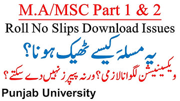 Punjab University MA/MSC Part 1 & 2 Roll No Slips Issues Download? Vaccination Card? Official News