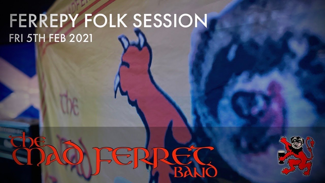 Watch The Mad Ferret Band - Ferrepy Folk Session - FRI 5TH FEB 2021 #305 on YouTube Watch The Mad Ferret Band - Ferrepy Folk Session - FRI 5TH FEB 2021 #305 on YouTube