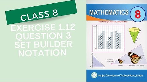 class 8 math new book exercise 1.12 question 3 solution| set builder notation| chapter 1| class 8th