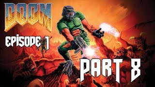 DOOM PART 8: E1M8 Phobos Anomaly