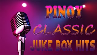 OPM JukeBox Hits of All Time | Pinoy Classic Collection | Sunday's Best | Non-Stop OPM Playlist