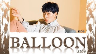 Video thumbnail of "ZICO 지코 - "BALLOON" (Color Coded Lyrics Han/Rom/Eng/가사) (vostfrcc)"