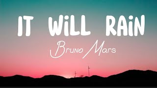 Bruno Mars - It Will Rain(lyrics).