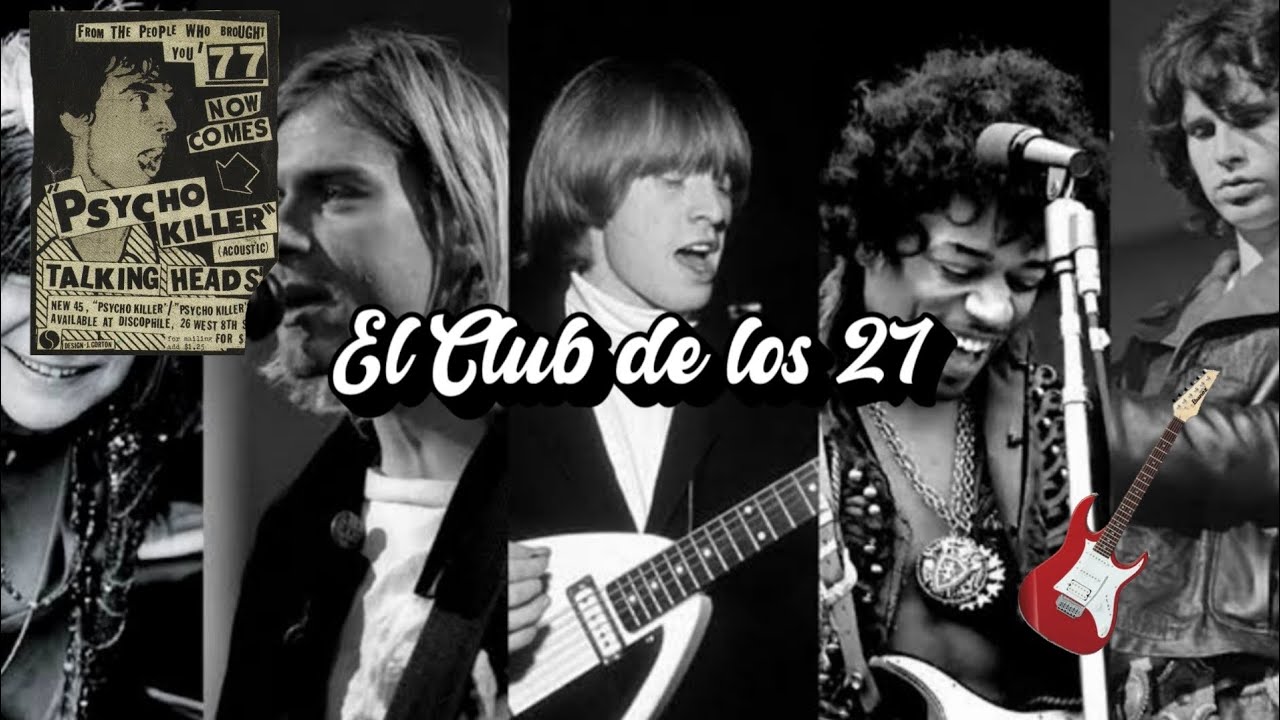"EL CLUB DE LOS 27" Artistas Que Han Mu3rt0 A los 27 años ( Kurt Cobain ...