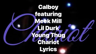 Calboy - Chariot (featuring Meek Mill, Lil Durk, Young Thug) (Lyrics Video)