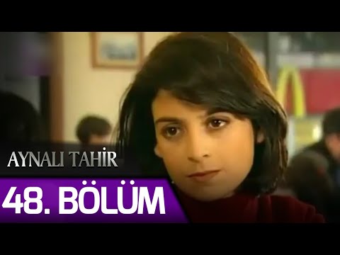 Aynalı Tahir 48. Bölüm