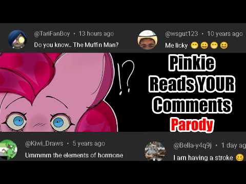 Pinkie Reads YOUR Comments! [PARODY]