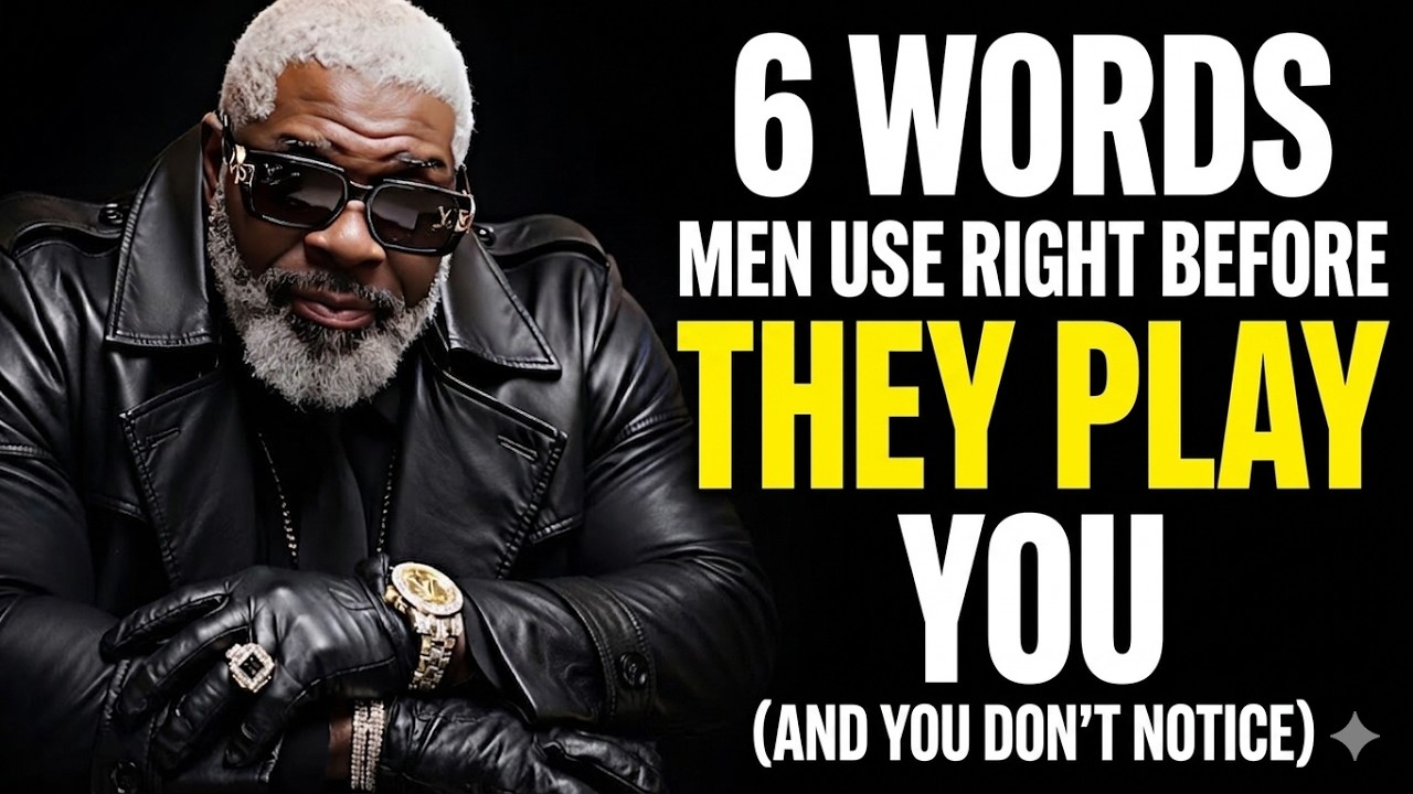 Man Rught 6 Words Men Use Right Before They Play You (And You Don’t Notice) - YouTube