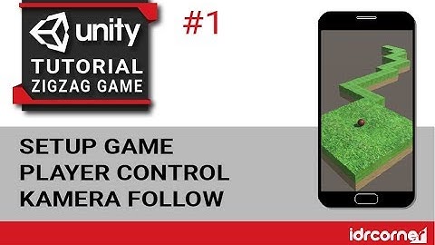 Tutorial Unity - Zigzag Game (Part 1) Player Control, Camera Follow