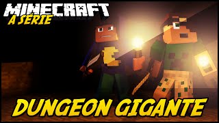 Minecraft: A SÉRIE 2  DUNGEON GIGANTE! #6