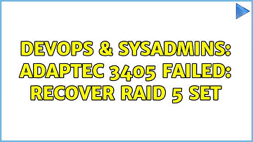 DevOps & SysAdmins: Adaptec 3405 failed: recover raid 5 set (3 Solutions!!)