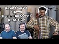 Singers Reaction/Review to "Kevin K.O. Olusola - Down (Marian Hill Cover)"
