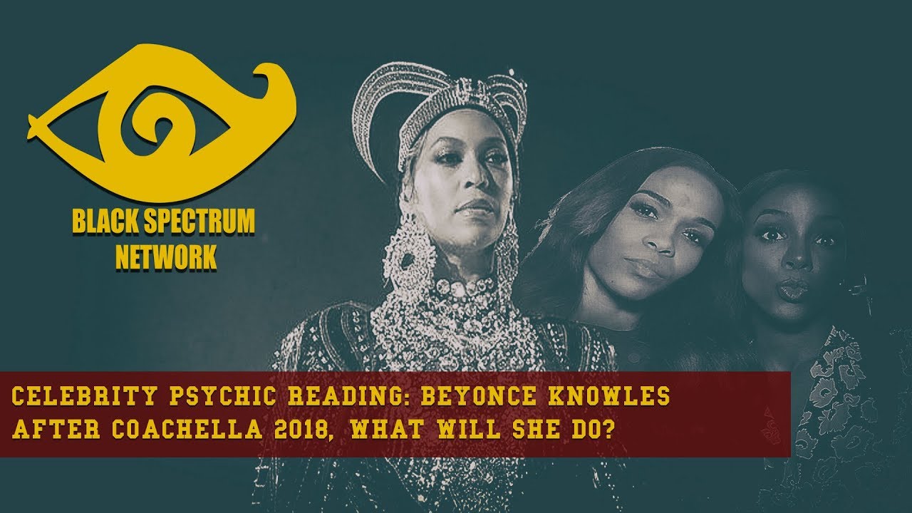 Psychic Reading - Beyoncé - After Coachella 2018, What's Next? - YouTube