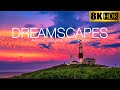 DREAMSCAPES 8K HDR Timelapse Film