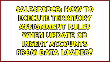 How to execute Territory Assignment Rules when update or insert Accounts from Data Loader?
