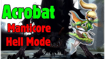 Dragon Nest Classic - Manticore Nest Hell Mode Acrobat POV (Lv.40)