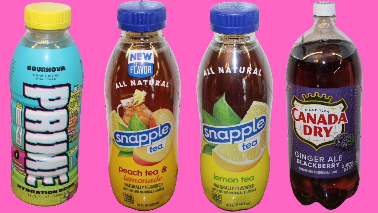 Prime Sournova, Snapple Peach Tea & Lemonade, Snapple Lemon Tea, Canada Dry Ginger Ale Blackberry