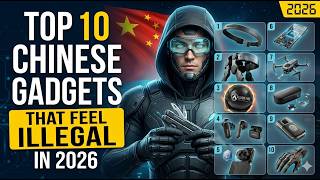 10 Chinese Gadgets That Feel Illegal in 2026