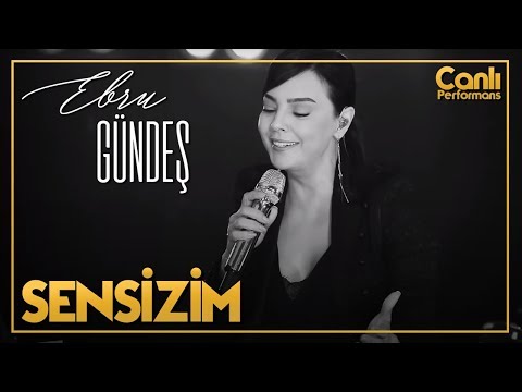 Ebru Gündeş - Sensizim (Canlı Performans)