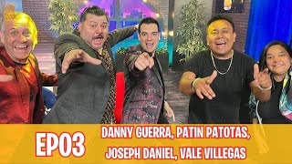 Que Barbaro | EP03: Danny Guerra, Patin Patotas, Joseph Daniel, Vale Villegas.