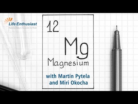 All About Magnesium with Martin Pytela and Miri Okocha: Life Enthusiast Podcast #374