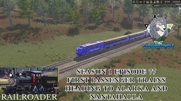 First Passenger Trains Heading to Alarka and Nantahalla | Railroader Season 1 Episode 77