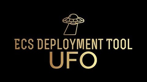 UFO Ecs Deploy Tool Introduction Tutorial