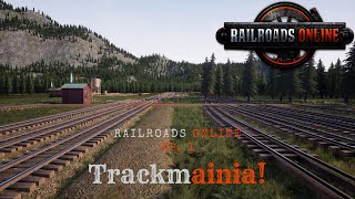 [Railroads online! Ep. 1] Trackmainia!