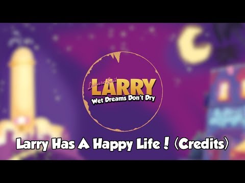 Larry Has A Happy Life! (Credits) w/ Lyrics | Leisure Suit Larry - Wet Dreams Don&rsquo;t Dry OST
