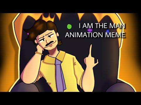 I AM THE MAN | ted spankoffski animation meme