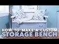 How To Make a Custom Storage Bench