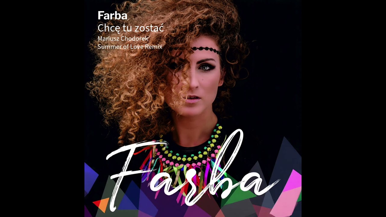 Farba – Chcę tu zostać (Mariusz Chodorek Summer of Love Remix)