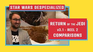 Return of the Jedi Despecialized v3.1 Reel 2 Comparison