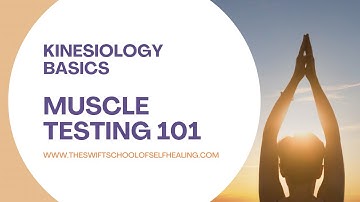 Muscle Testing 101 (Kinesiology) The Basics