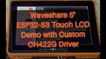 Waveshare 5" ESP32-S3 Touch Custom CH422G Driver Demo