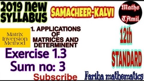 12TH MATHS EXERCISE 1.3 sum no: 3 /APPLICATIONS OF MATRICES AND DETERMINANT/2019/FARIHA MATHEMATICS