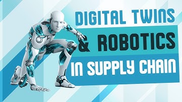 Digital Twins & Robotics in Supply Chain