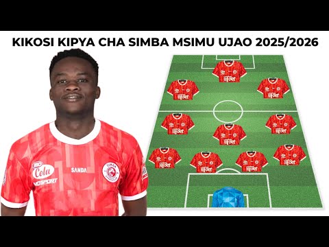 HIKI NDIYO KIKOSI KIPYA CHA SIMBA MSIMU UJAO 2025 2026 KAMA USAJILI WA AHMED PIPINO UKIKAMILIKA
