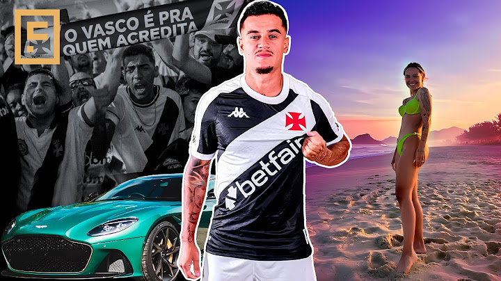 PHILIPPE COUTINHO DO VASCO - A VIDA, O LUXO E AS TRETAS DO CRAQUE