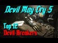 Top 12 Devil Breakers【Devil May Cry 5】