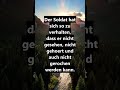 Der Soldat hat sich so zu verhalten, dass er nicht gesehen, nicht gehoert und auch nicht gerochen w