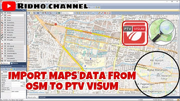 PTV VISUM | IMPORT MAPS DATA FROM OSM TO PTV VISUM