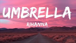 Rihanna - Umbrella (Lyrics) |Top Version