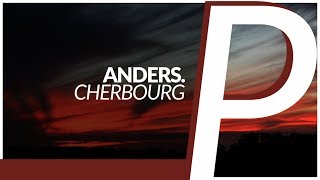 Anders. - Cherbourg [Original Mix]