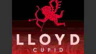 Video thumbnail of "Lloyd Cupid"