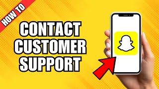 How To Contact Snapchat Customer Support